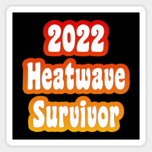 2022 Heatwave Survivor Magnet